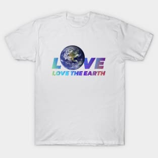 Love The Earth | Environmental Protection T-Shirt